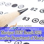 Manipur DIET Entrance Exam Result 2023 Online
