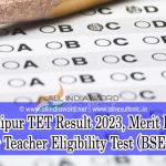 Manipur TET Exam Results 2023